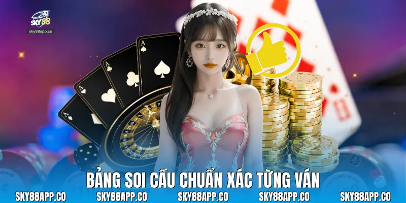 Bảng soi cầu chuẩn xác từng ván