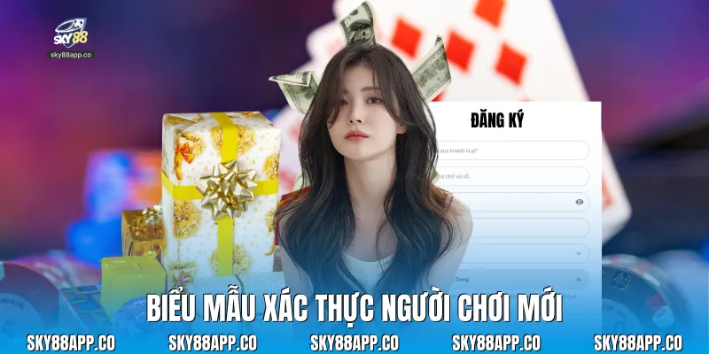 Biểu mẫu xác thực người chơi mới