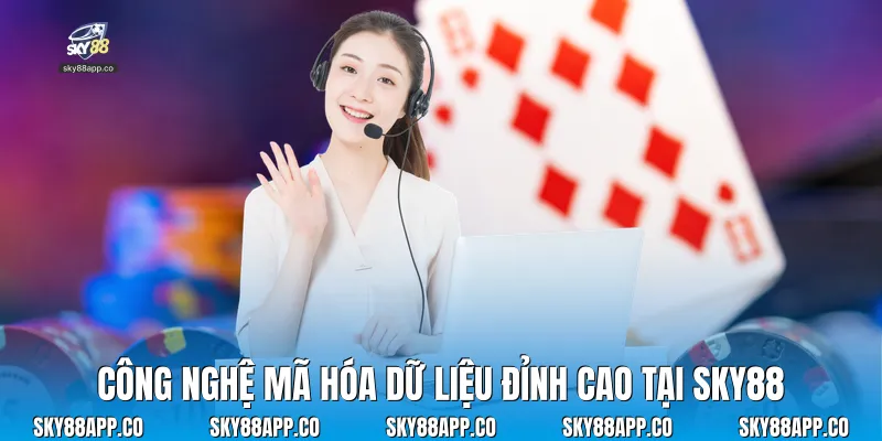 Công nghệ mã hóa dữ liệu đỉnh cao tại Sky88