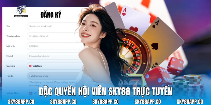 Đặc quyền hội viên Sky88 trực tuyến