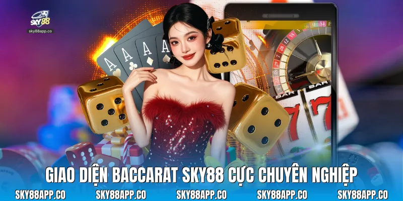 Giao diện baccarat Sky88 cực chuyên nghiệp
