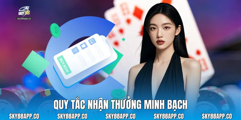 Quy tắc nhận thưởng minh bạch