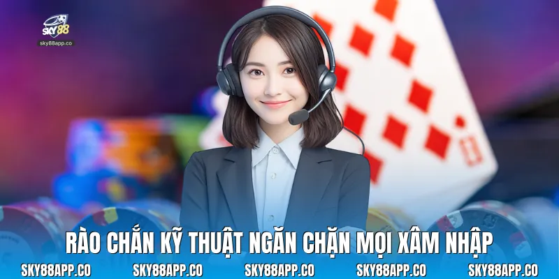 Rào chắn kỹ thuật ngăn chặn mọi xâm nhập