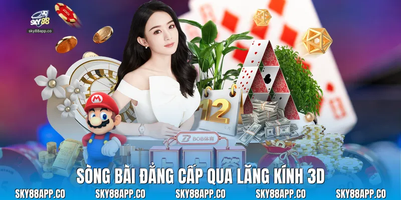 Sòng bài đẳng cấp qua lăng kính 3D