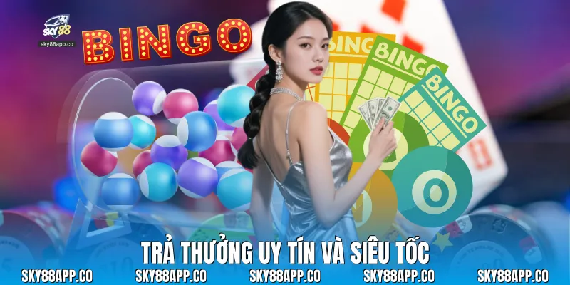 Trả thưởng uy tín và siêu tốc 